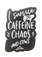 I Survive On Caffeine, Chaos And Cows Patch