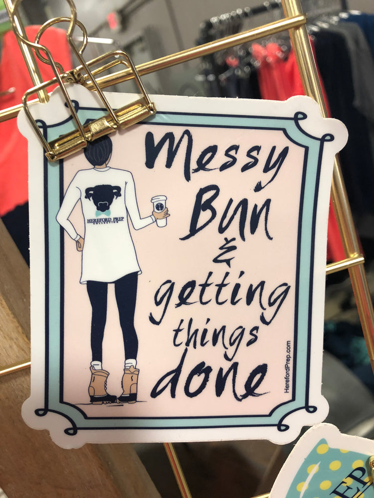 "Messy Bun Getting Things Done" Sticker