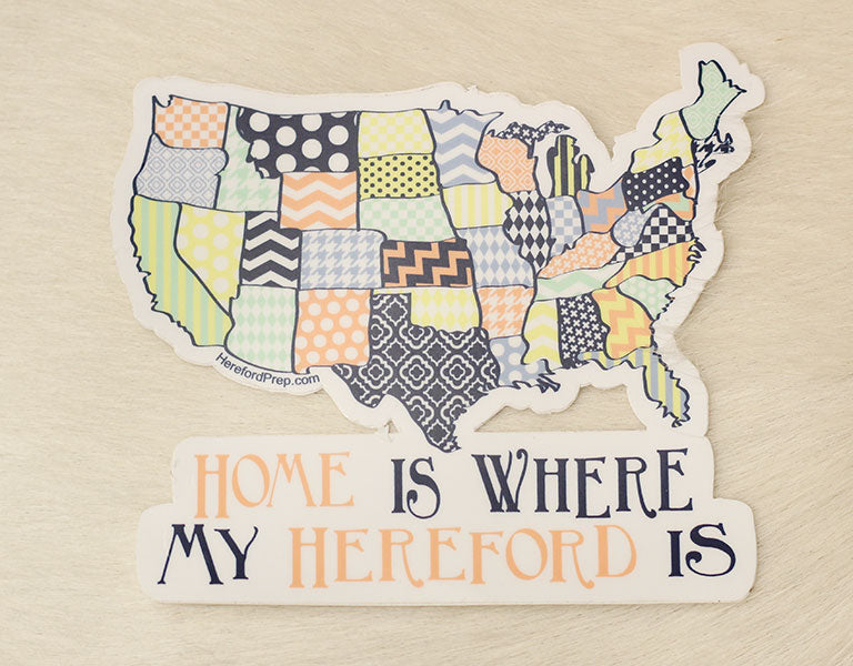 "Home is Where my Hereford is" Sticker